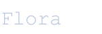 Flora