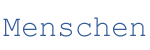 Menschen